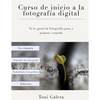 Curso de inicio a la fotografia: Si quieres empezar en fotografía con buen pie, este es tu libro. - Paperback