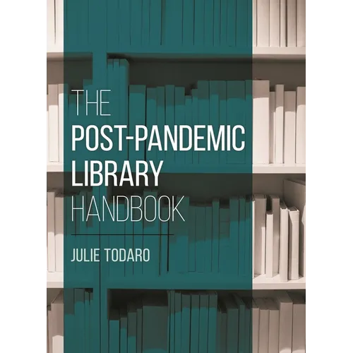 The Post-Pandemic Library Handbook - Paperback