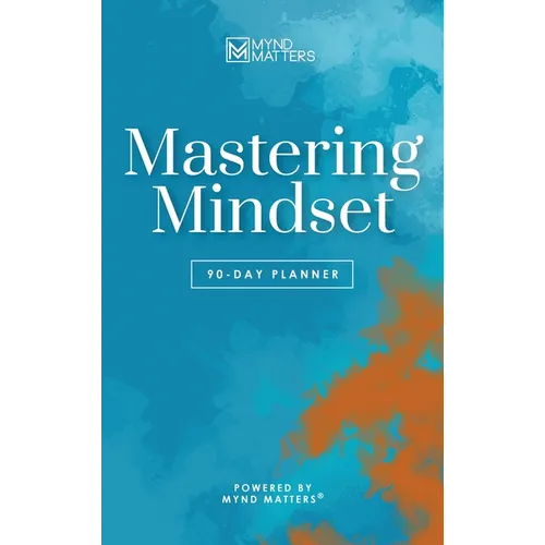 Mastering Mindset: 90-Day Planner (Color Edition) - Hardcover