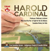 Harold Cardinal - Professor, Politician & Activist Who Used the Pen to Fight for the Six Nations Canadian History for Kids True Canadian Heroes - Indi - Hardcover