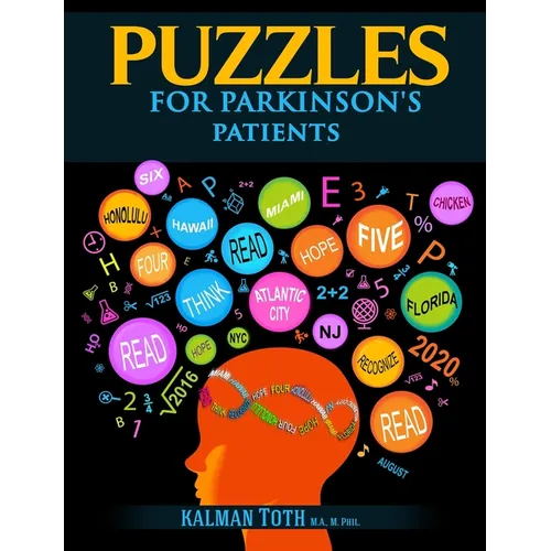 Puzzles for Parkinson's Patients: Regain Reading, Writing, Math & Logic Skills to Live a More Fulfilling Life - Paperback