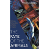 Fate of the Animals: On Horses, the Apocalypse, and Painting as Prophecy - Hardcover
