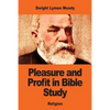 Pleasure and Profit in Bible Study - Paperback