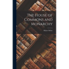 The House of Commons and Monarchy - Hardcover