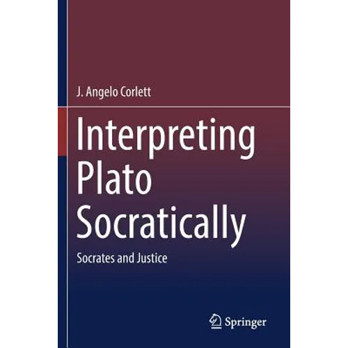 Interpreting Plato Socratically: Socrates and Justice - Paperback