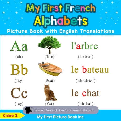My First French Alphabets Picture Book with English Translations: Bilingual Early Learning & Easy Teaching French Books for Kids - Paperback