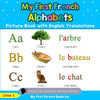 My First French Alphabets Picture Book with English Translations: Bilingual Early Learning & Easy Teaching French Books for Kids - Paperback