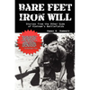 Bare Feet, Iron Will Stories from the Other Side of Vietnam's Battlefields - Paperback