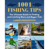 1001 Fishing Tips: The Ultimate Guide to Finding and Catching More and Bigger Fish - Paperback
