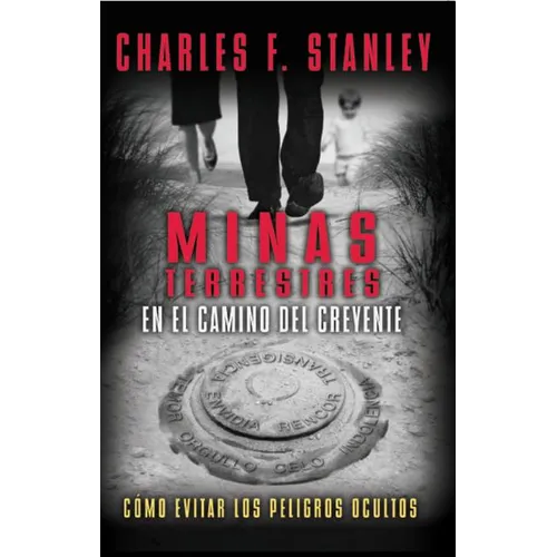 La Minas Terrestres En El Camino del Creyente: C��mo Evitar Los Peligros Ocultos - Paperback