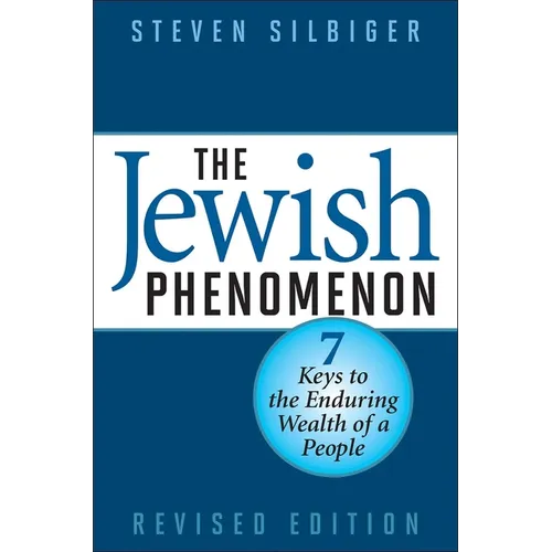 The Jewish Phenomenon: Seven Keys to the Enduring Wealth of a People - Hardcover