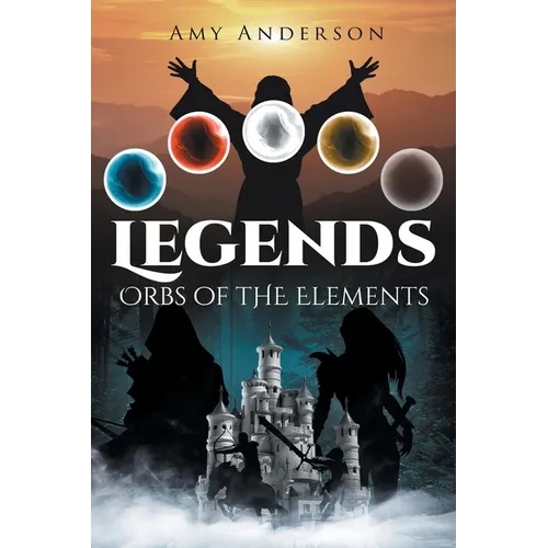 Legends: Orbs of the Elements - Paperback