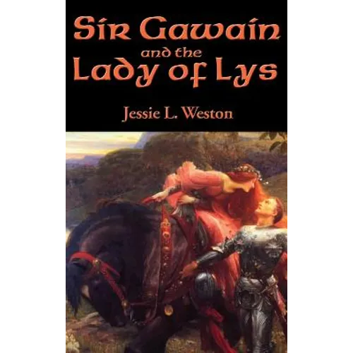 Sir Gawain and the Lady of Lys: A Positronic Book - Hardcover