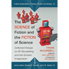 The Science of Fiction and the Fiction of Science: Collected Essays on SF Storytelling and the Gnostic Imagination - Paperback