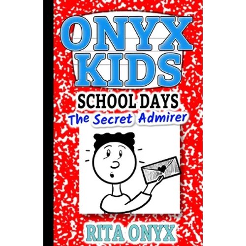 Onyx Kids Shiloh's School Dayz: The Secret Admirer - Paperback