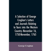 A selection of George Croghan's letters and journals relating to tours into the western country--November 16, 1750-November, 1765 - Paperback