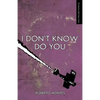 I Don't Know Do You - Paperback
