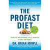 The ProFAST Diet: Burn Fat and Reverse Type 2 Diabetes in Only Six Weeks - Paperback