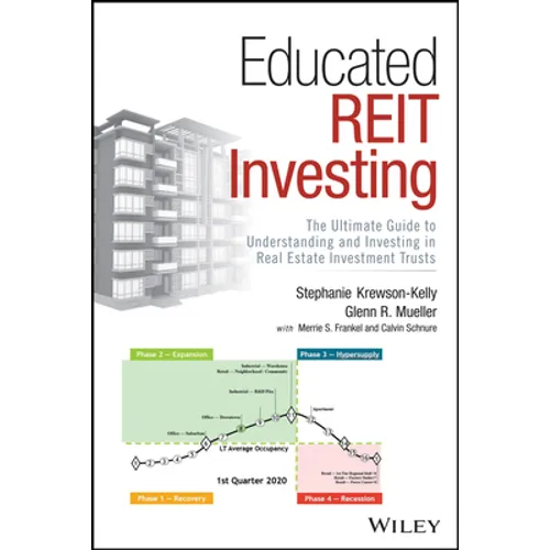 Educated Reit Investing: The Ultimate Guide to Understanding and Investing in Real Estate Investment Trusts - Hardcover