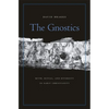 Gnostics: Myth, Ritual, and Diversity in Early Christianity - Paperback