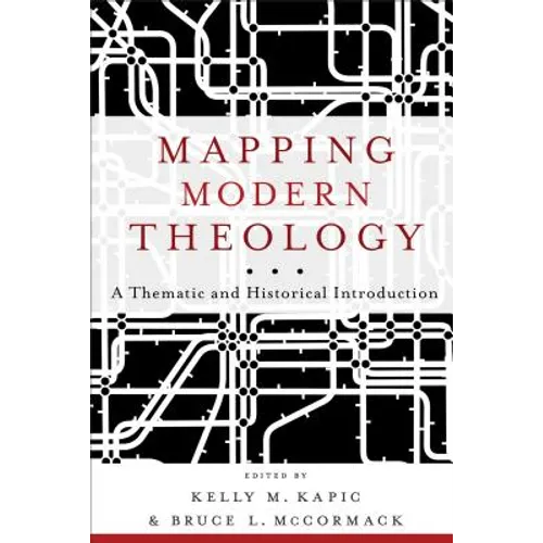Mapping Modern Theology: A Thematic and Historical Introduction - Paperback