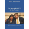 The Many FACETS of God's Love: The love demonstrated by man is simply a reflection of the love received from God. - Paperback