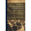 Medical Education in the United States and Canada: A Report to the Carnegie Foundation for the Advancement of Teaching - Hardcover