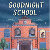 Goodnight School - Hardcover