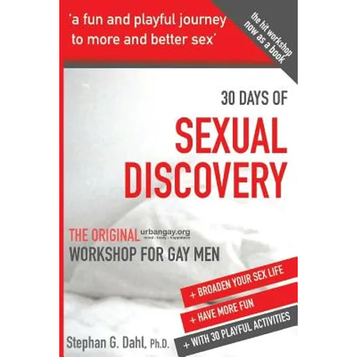 30 Days Sexual Discovery: The Original Urbangay.Org Workshop for Gay Men - Paperback