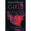 Girls Without Tears - Hardcover