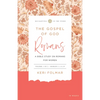 The Gospel of God: A Bible Study on Romans for Women (Vol 1) - Spiral