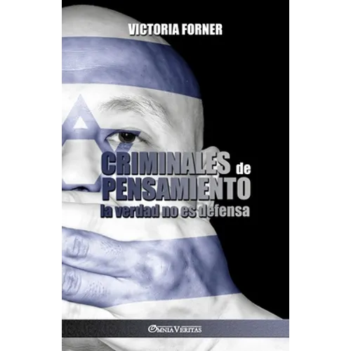Criminales de pensamiento: la verdad no es defensa - Paperback