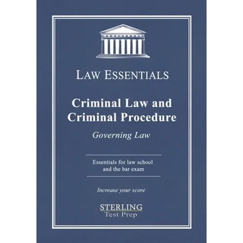 Criminal Law and Criminal Procedure, Law Essentials: Governing Law for Law School and Bar Exam Prep - Paperback
