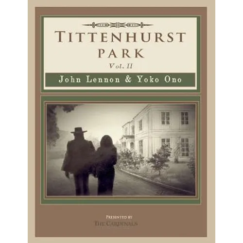Tittenhurst Park: John Lennon & Yoko Ono - Paperback