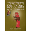 Supplicatory Canon and Akathist to Saint Xenia Fool for Christ of St Petersburg - Paperback