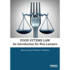 Food Systems Law: An Introduction for Non-Lawyers - Paperback