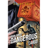 Dangerous Cargo: Book Three - Paperback