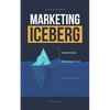 Marketing Iceberg: Psychology of the subconscious mind in Marketing - Paperback