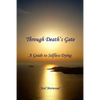 Through Death's Gate: A Guide to Selfless Dying - Paperback
