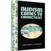 Nudism Comes to Connecticut - Hardcover