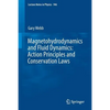 Magnetohydrodynamics and Fluid Dynamics: Action Principles and Conservation Laws - Paperback