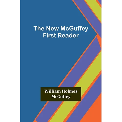 The New McGuffey First Reader - Paperback