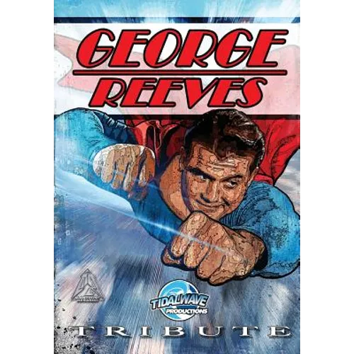Tribute: George Reeves - The Superman - Paperback