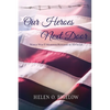 Our Heroes Next Door: World War II Memories Revealed By Veterans - Paperback