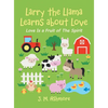 Larry the Llama Learns About Love: Love Is a Fruit of the Spirit - Hardcover