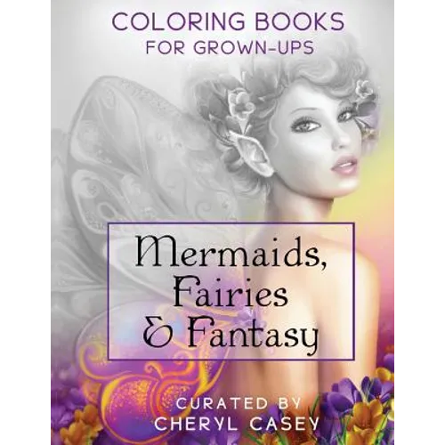 Mermaids, Fairies & Fantasy: Grayscale Coloring Book for Grownups, Adults - Paperback