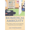 Biomedical Ambiguity: Race, Asthma, and the Contested Meaning of Genetic Research in the Caribbean - Paperback