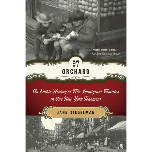 97 Orchard: An Edible History of Five Immigrant Families in One New York Tenement - Paperback