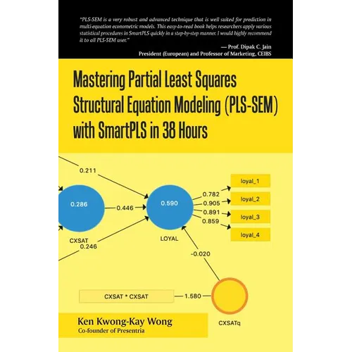 Mastering Partial Least Squares Structural Equation Modeling (Pls-Sem) with Smartpls in 38 Hours - Paperback