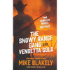 The Snowy Range Gang and Vendetta Gold - Paperback